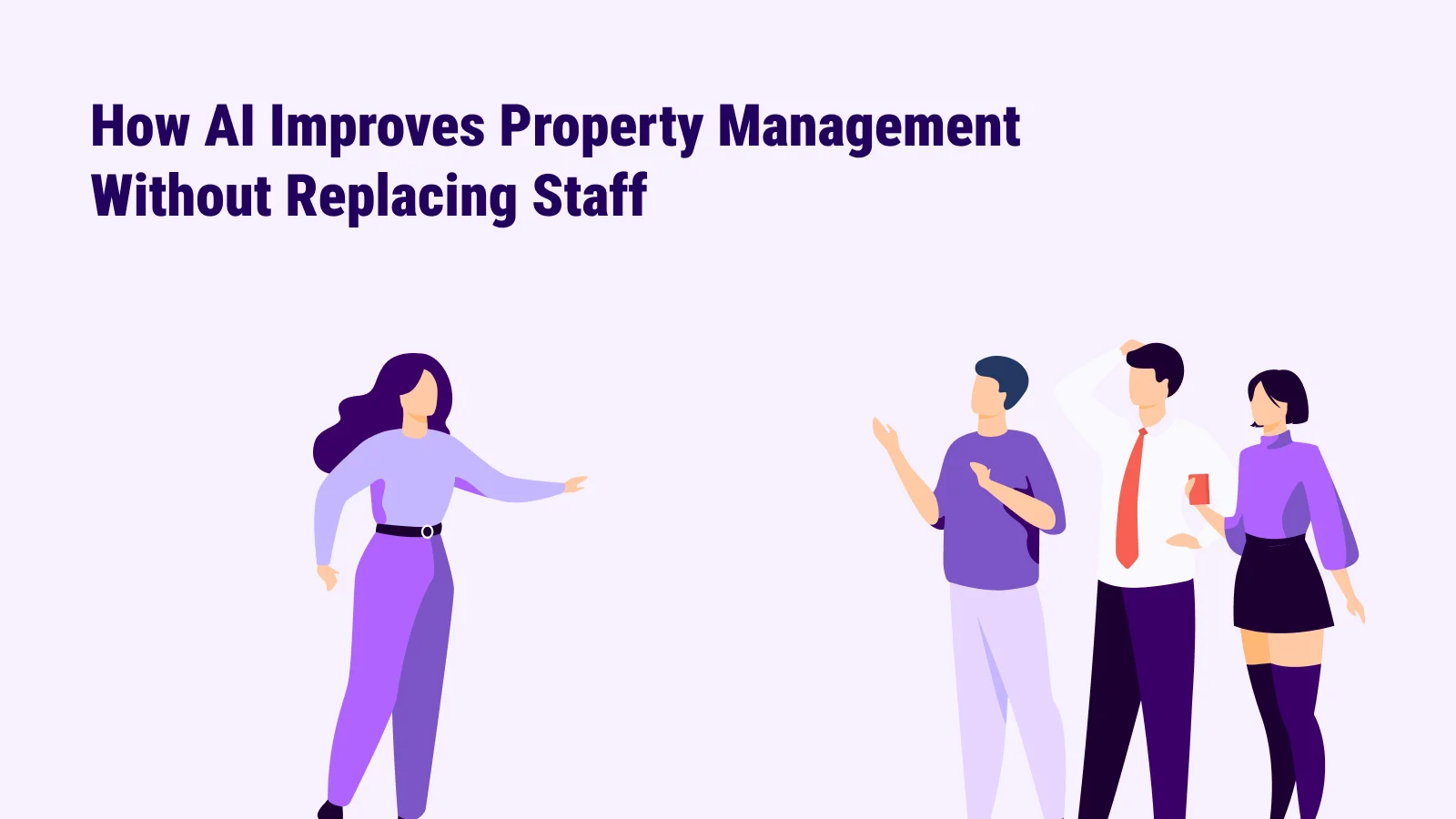 How AI Helps with Property Management without Changing Staff