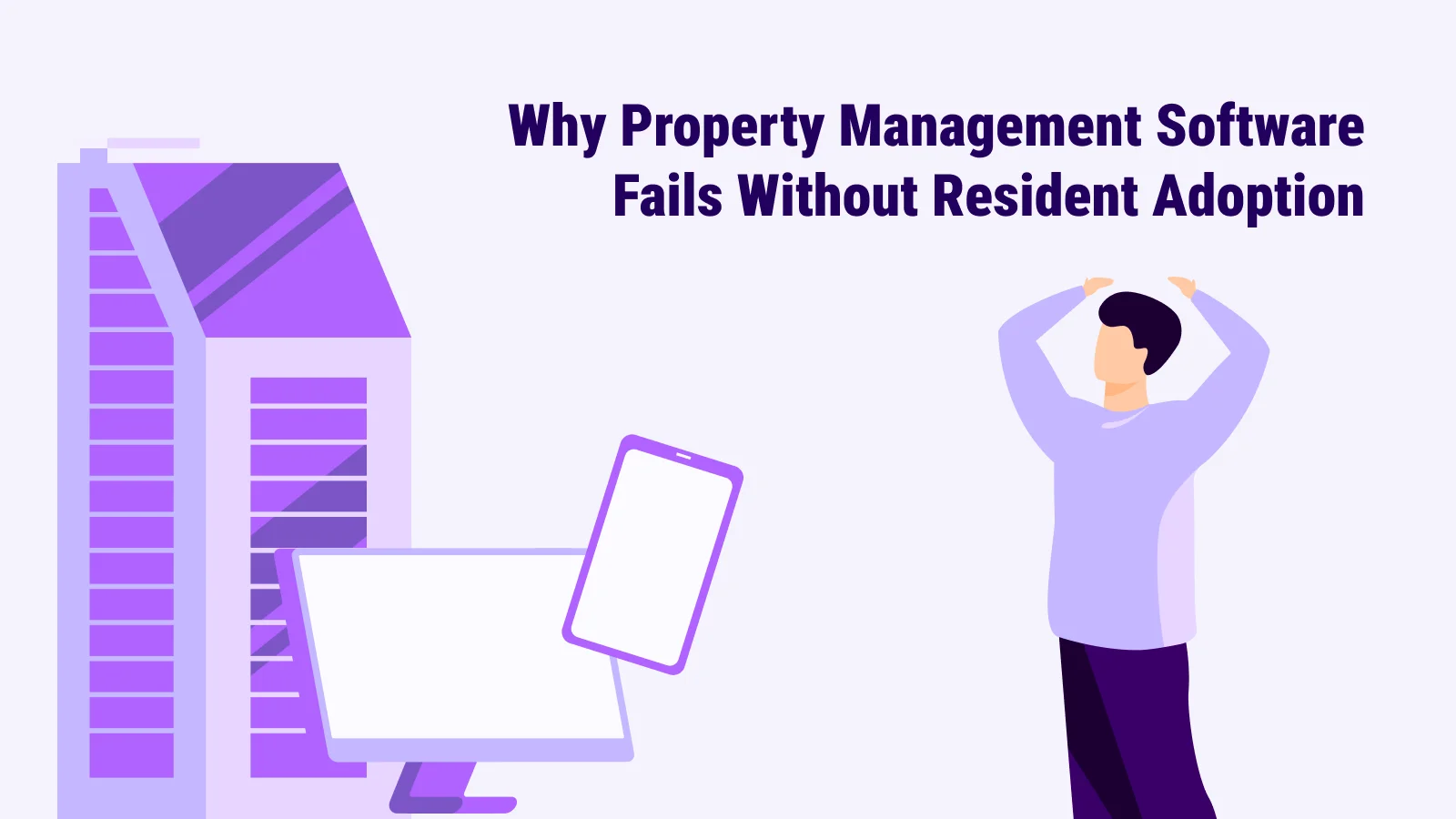 Why Property Management Software Fails without Easy Adoption