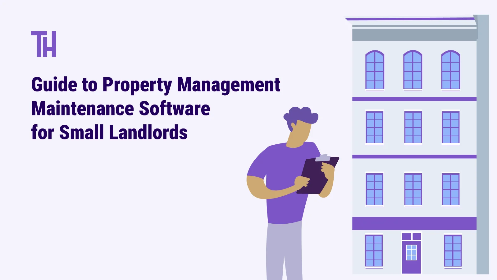 Guide to property management maintenance software for small landlords